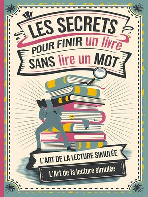 cover image of Les secrets pour finir un livre sans lire un mot